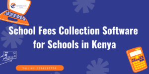 Best Software for School Fees Fee Collection in Kenya
Fee collection software in Kenya