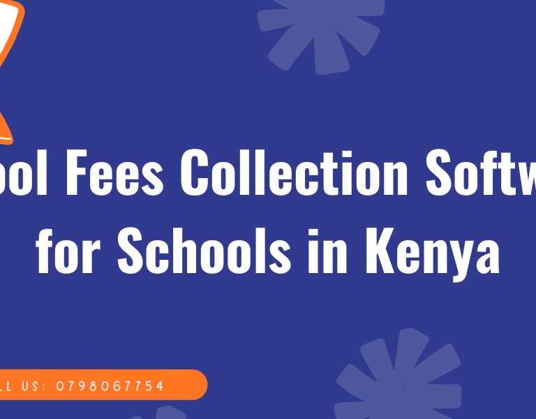 Best Software for School Fees Collection in Kenya